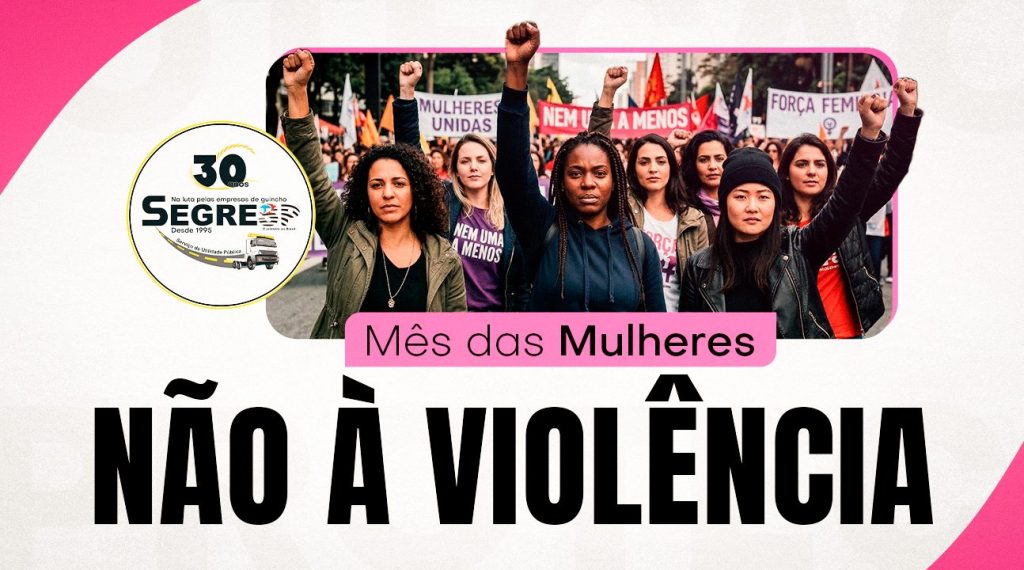 Mês das Mulheres | SEGRESP lança olhar atento à legislação de apoio e proteção às companheiras