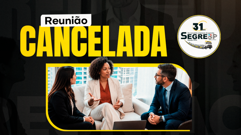 ATENÇÃO | Reunião do SEGRESP do dia 15 de setembro está cancelada. Vamos divulgar uma nova data em breve