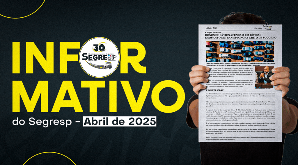 Informativo do SEGRESP – Abril de 2025 | Entenda a crise nos pátios de São Paulo com mais de 350 mil veículos parados
